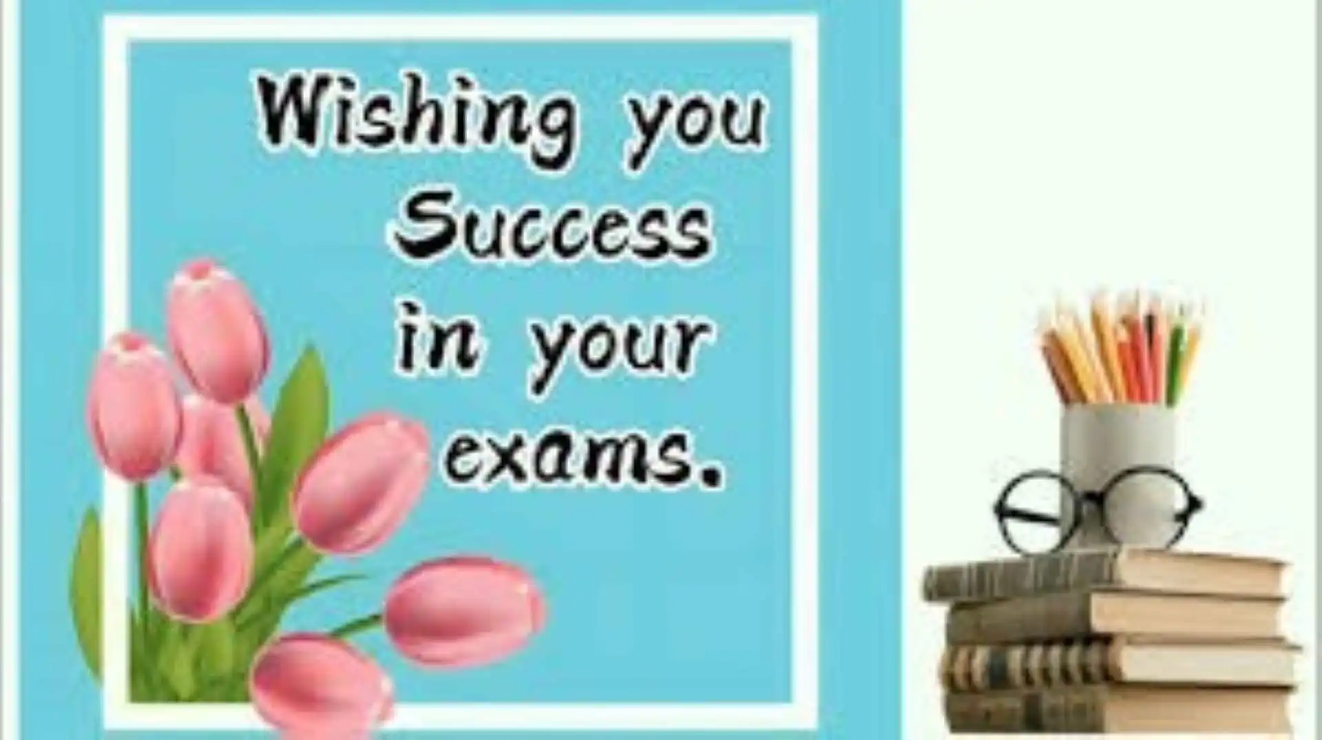 Best Wishes for Exam: Inspirational Messages and Quotes to Boost Your Confidence