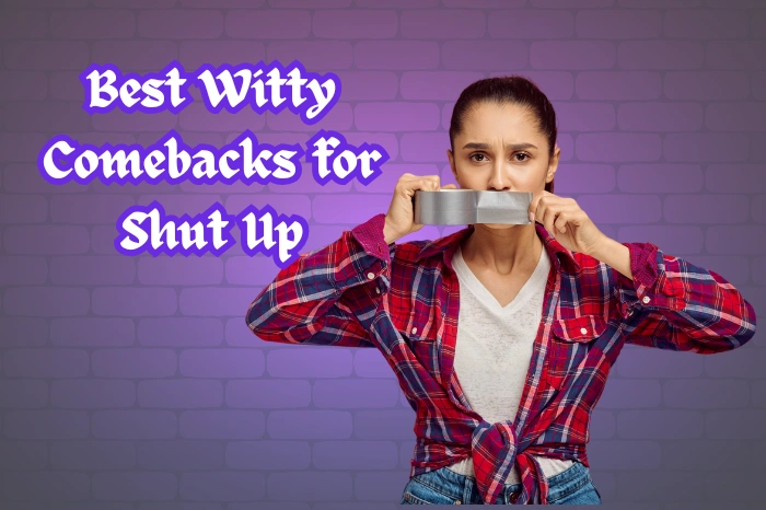 Best Witty Comebacks for Shut Up – Beat Bullies With Words