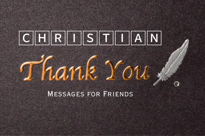 50+ Christian Thank You Messages for Friends