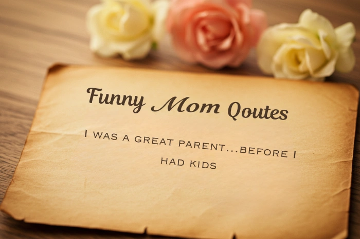Funny Mom Quotes that Makes your Mother Smile