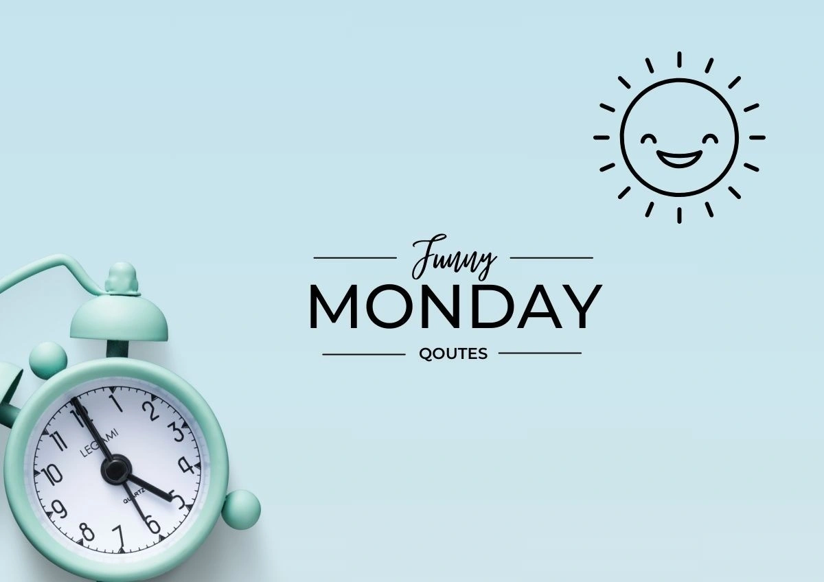 60+ Funny Monday Quotes to Beat the Blues— Positive, Hilarious & Motivational