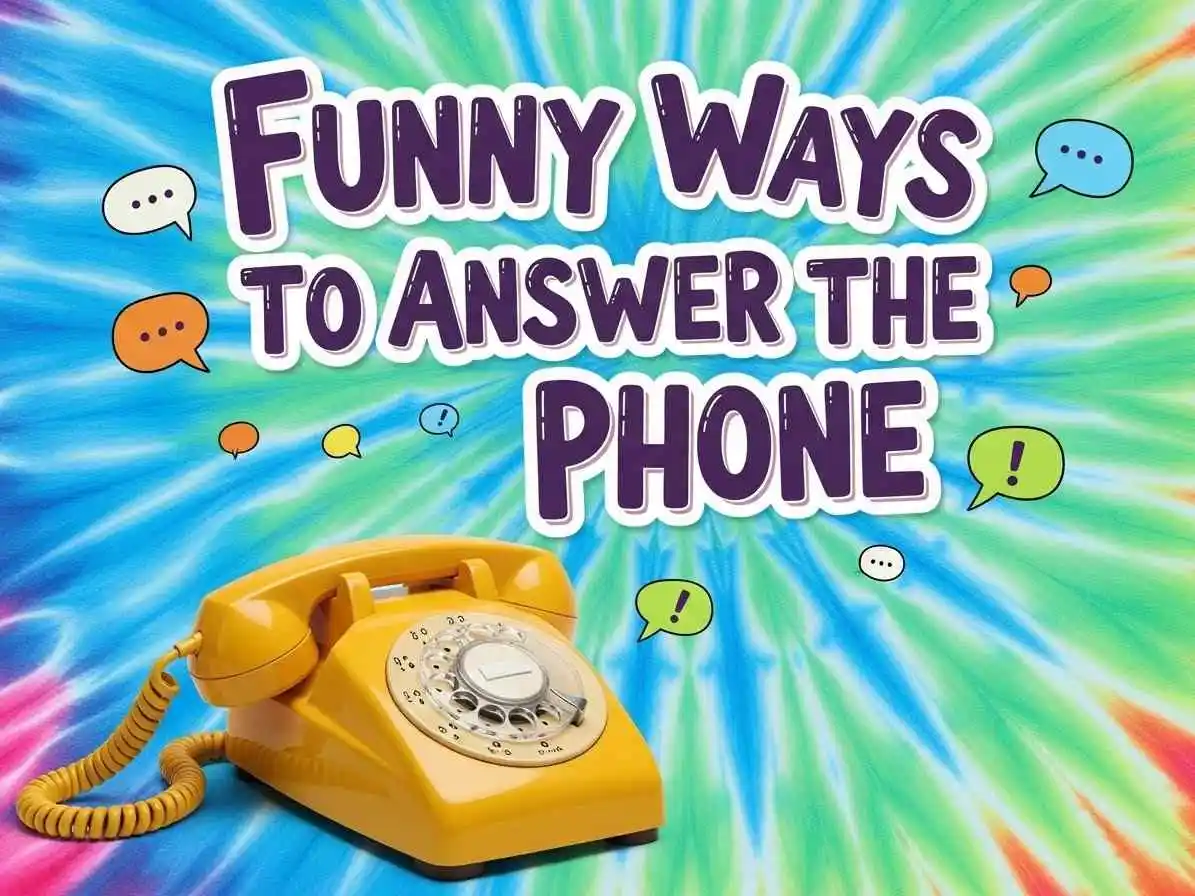 Funny Ways to Answer the Phone without Being Rude