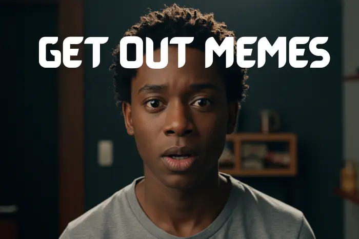 Top Get Out Meme Moments That Will Make You Laugh Out Loud