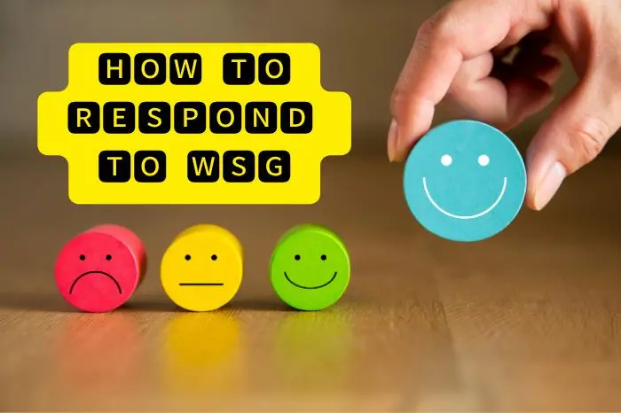 50+ Creative Ideas on How to Respond to WSG