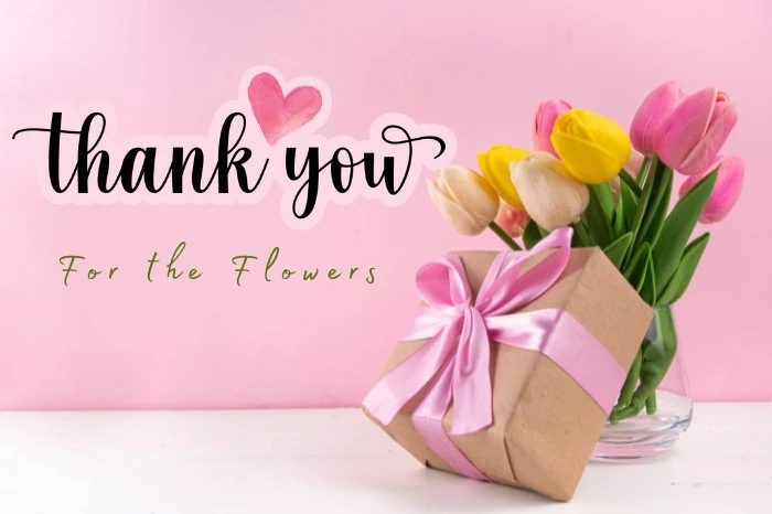 How to Say Thank You for the Flowers with Meaningful Messages?