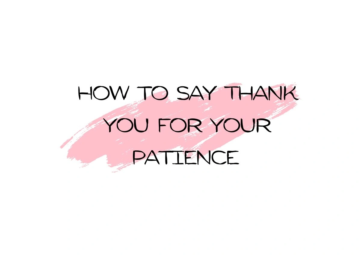 How to Say Thank You for Your Patience | Email Templates, Card Ideas, & Spanish Phrases