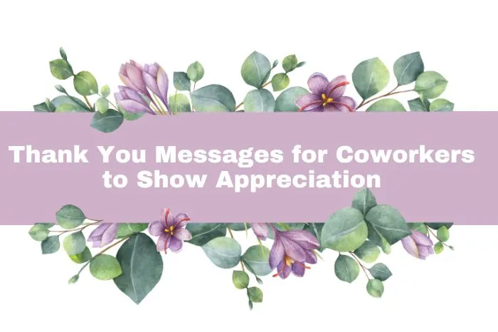Thank You Messages for Coworkers to Show Appreciation